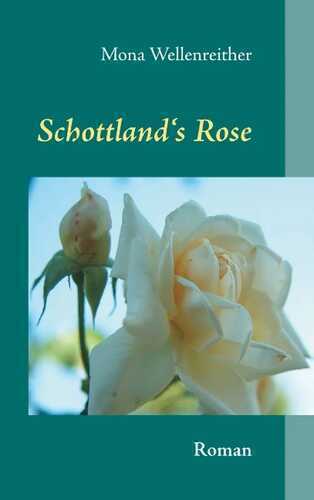 Schottland's Rose — Mona Wellenreither