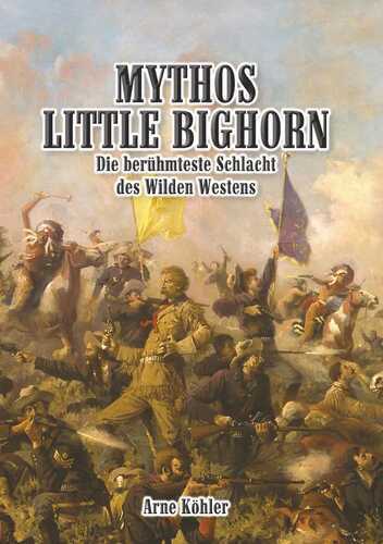 Mythos Little Bighorn