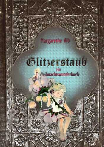 Glitzerstaub — Margarethe Alb