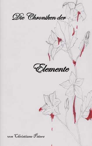 Die Chroniken der Elemente — Christiane Peters
