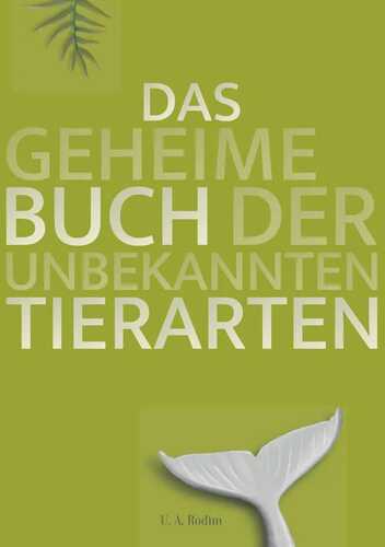 Das geheime Buch der unbekannten Tierarten