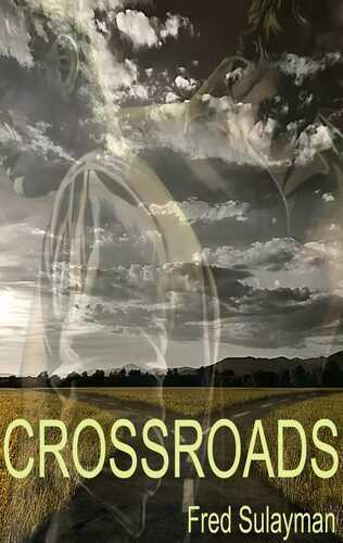 Crossroads — Fred Sulayman