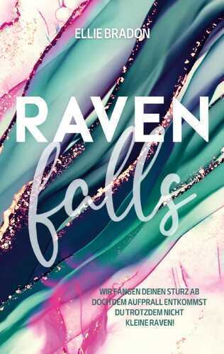 Raven falls — Ellie Bradon