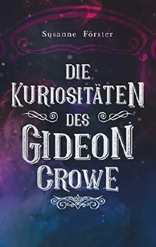 Die Kuriositäten des Gideon Crowe