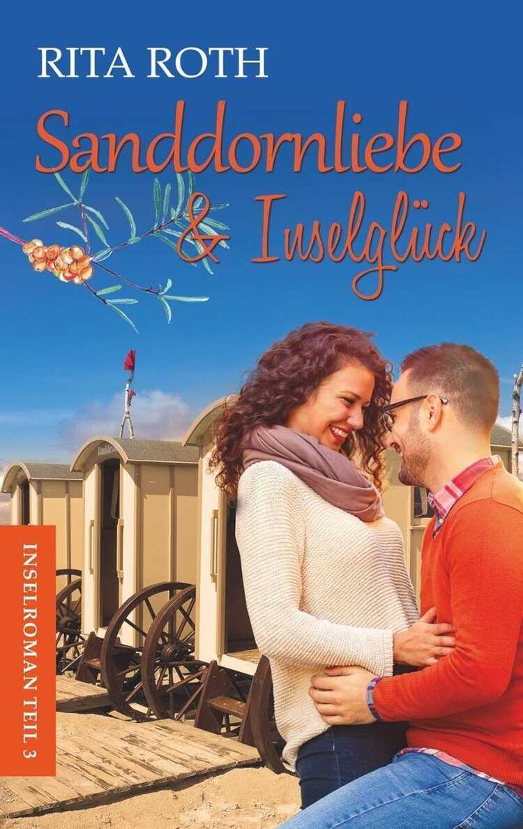 Sanddornliebe & Inselglück: Ein Norderney-Liebesroman
