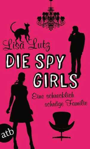 Die Spy Girls — Lisa Lutz