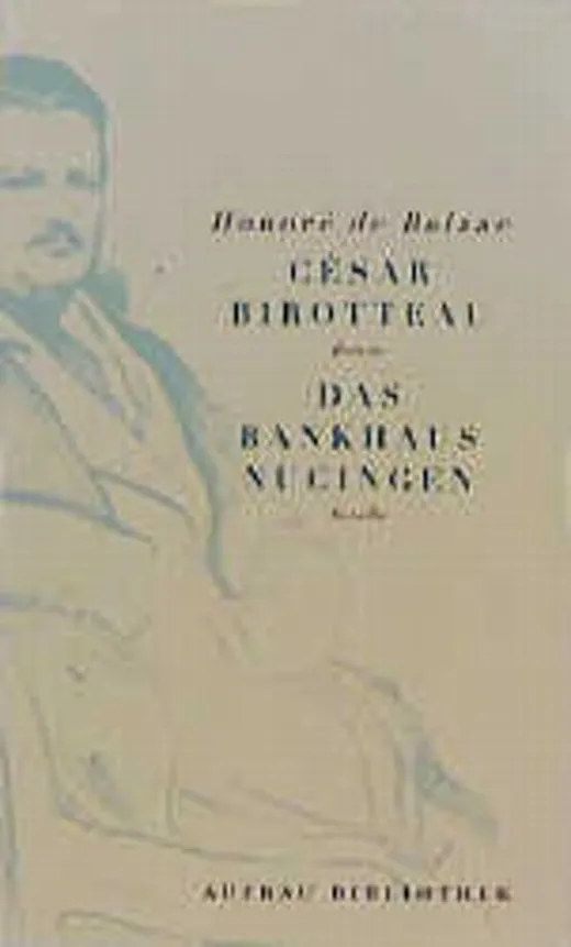 Cesar Birotteau. Das Bankhaus Nucingen.