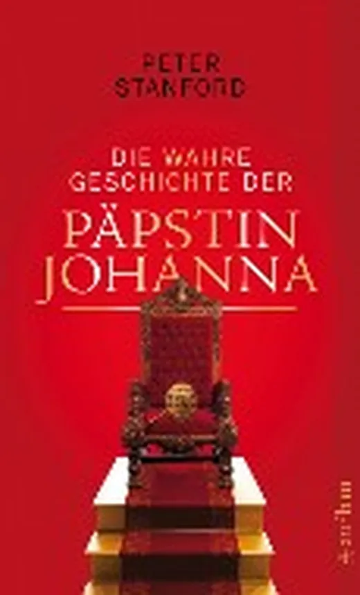 Die wahre Geschichte der Päpstin Johanna
