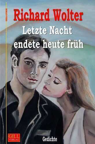 Gill-Lyrik / Letzte Nacht endete heute früh