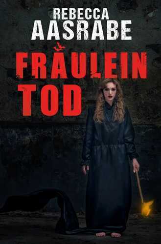 Fräulein Tod — Rebecca Aasrabe