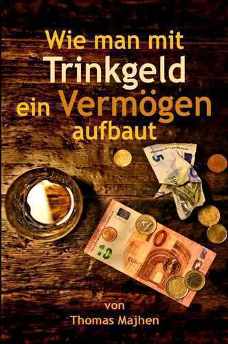 Wie man mit Trinkgeld ein Vermögen aufbaut