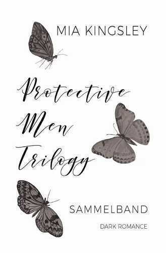 Protective Men Trilogy — Mia Kingsley