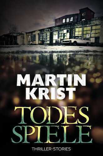 Todesspiele — Martin Krist