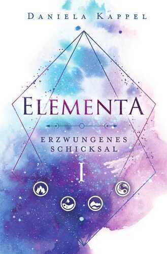 Elementa-Trilogie / Elementa - Erzwungenes Schicksal