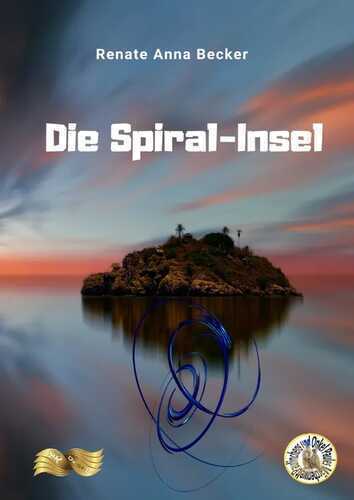 Die Spiral-Insel — Renate Anna Becker