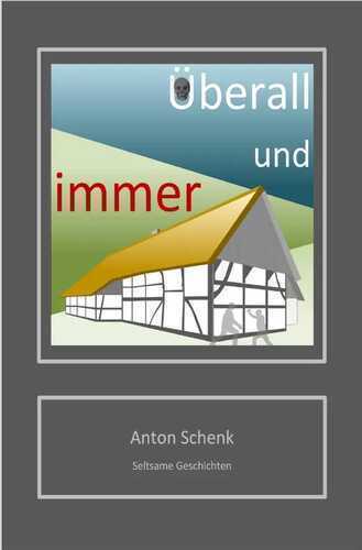 Überall und immer