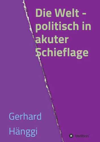 Die Welt - politisch in akuter Schieflage