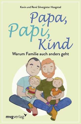 Papa, Papi, Kind — René Silvergieter Hoogstad