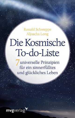 Die Kosmische To-do-Liste — Aljoscha Long