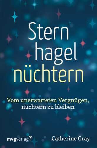 Sternhagelnüchtern — Catherine Gray