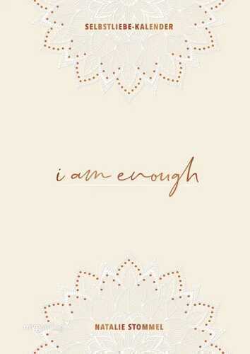 »I am enough« – Mein Selbstliebe-Kalender