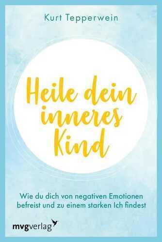 Heile dein inneres Kind