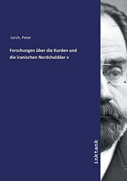 Forschungen über die Kurden und die iranischen Nordchaldäer v