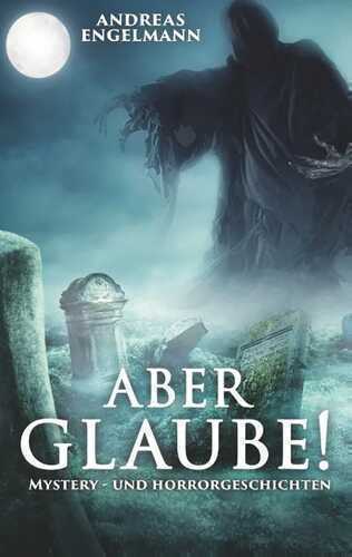 Aber glaube!