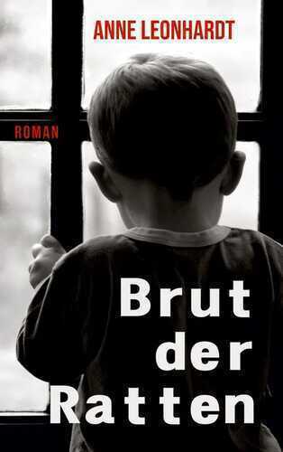 Brut der Ratten — Anne Leonhardt