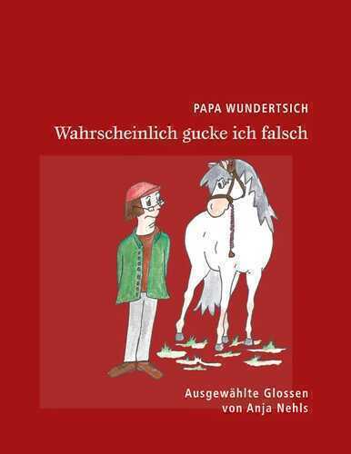 Papa Wundertsich - Wahrscheinlich gucke ich falsch