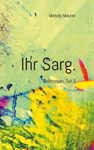 Ihr Sarg. — melody maurer