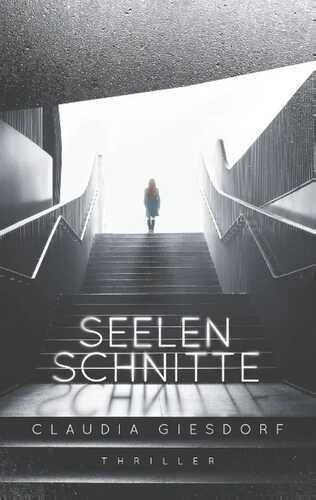 Seelenschnitte — Claudia Giesdorf