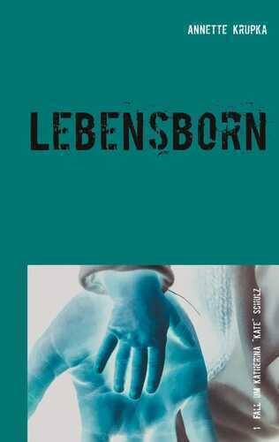 Lebensborn — Annette Krupka