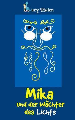 Mika und der Wächter des Lichts