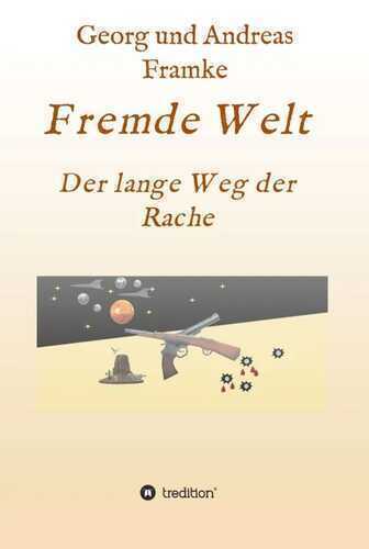 Fremde Welt — Georg und Andreas Framke