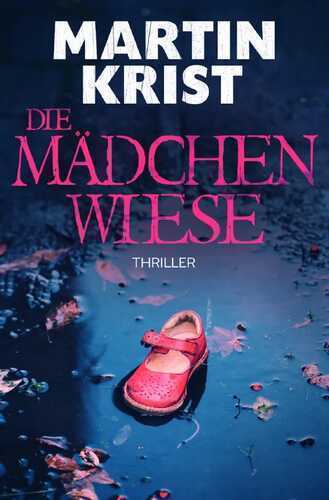 Die Mädchenwiese — Martin Krist