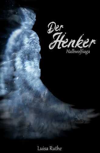 Mondblut / Halbwolfsaga: Der Henker