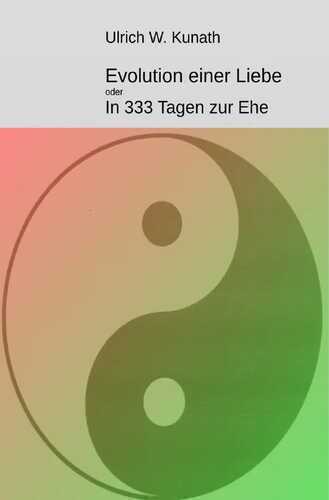 Evolution einer Liebe — Ulrich Kunath