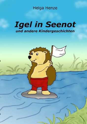 Igel in Seenot — Helga Henze