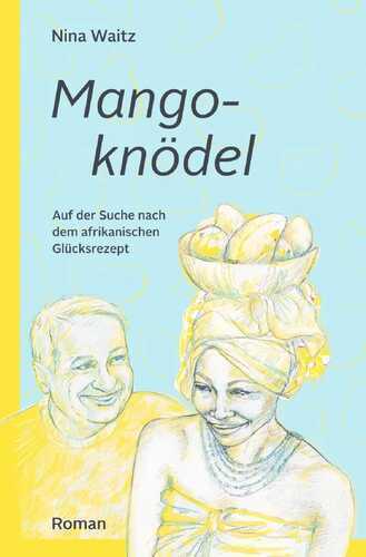 MANGOKNÖDEL — Nina Waitz