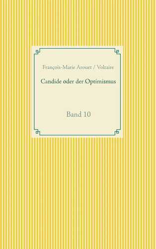 Candide oder der Optimismus — François-Marie Arouet Voltaire