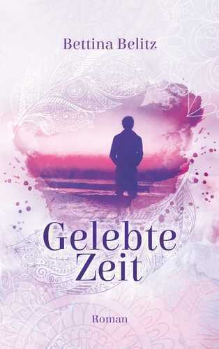 Gelebte Zeit — Bettina Belitz