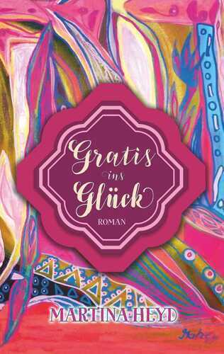 Gratis ins Glück — Martina Heyd