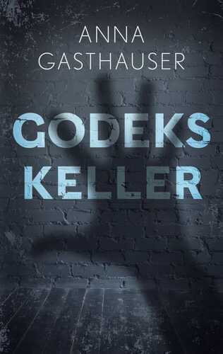 Godeks Keller — Anna Gasthauser