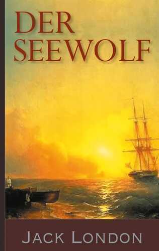 Der Seewolf — Jack London