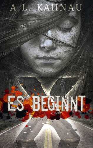 Es beginnt — A.L. Kahnau
