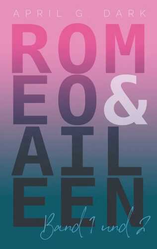 Romeo & Aileen — April G. Dark