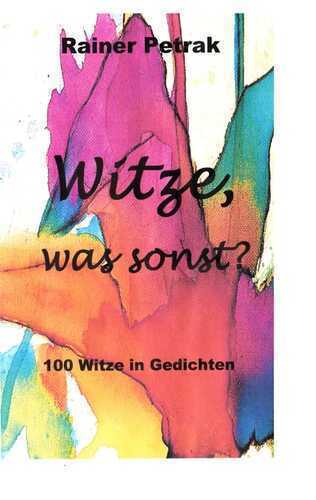 Witze, was sonst — Rainer Petrak