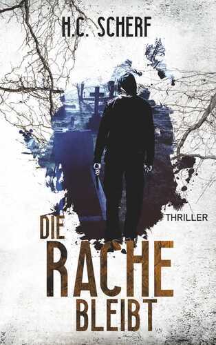 Die Rache bleibt — H.C. Scherf