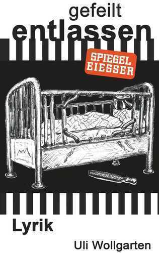 gefeilt entlassen — Uli Wollgarten